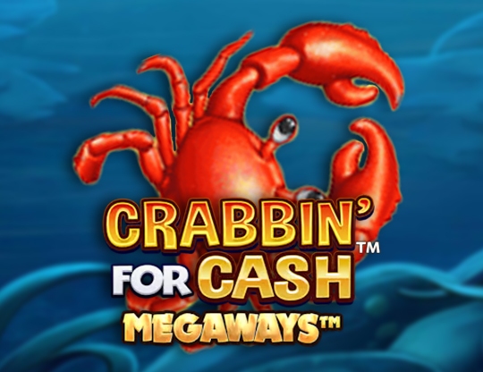 Crabbin’ For Cash Megaways